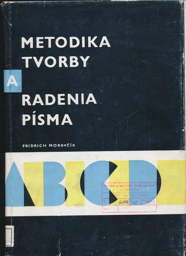 METODIKA TVORBY A RADENIA PÍSMA