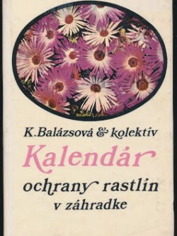 KALENDÁR OCHRANY RASTLÍN V ZÁHRADKE