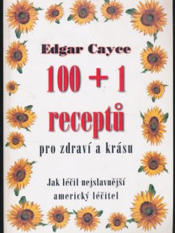 100+1 RECEPTŮ PRI ZDRAVÍ A KRÁSU