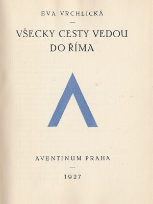 VŠECKY CESTY VEDOU DO ŘÍMA