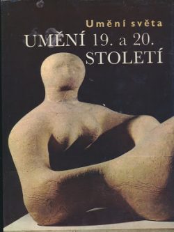 UMĚNÍ 19. A 20. STOLETÍ