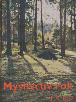 MYSLIVCŮV ROK - JARO
