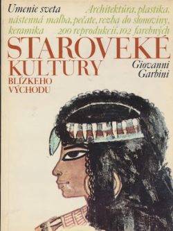 STAROVEKÉ KULTÚRY BLÍZKEHO VÝCHODU