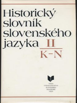 HISTORICKÝ SLOVNÍK SLOVENSKÉHO JAZYKA II. - K-N