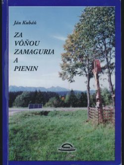 ZA VÔŇOU ZAMAGURIA A PIENIN