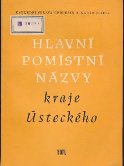 HLAVNÍ POMÍSTNÍ NÁZVY KRAJE ÚSTECKÉHO