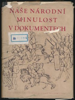 NAŠE NÁRODNÍ MINULOST V DOKUMENTECH I.