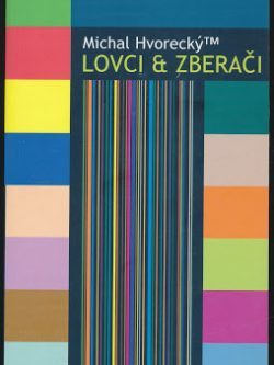 LOVCI & ZBERAČI