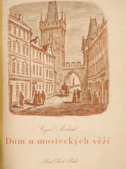 DŮM U MOSTECKÝCH VĚŽÍ