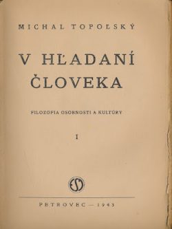 V HĽADANÍ ČLOVEKA I.