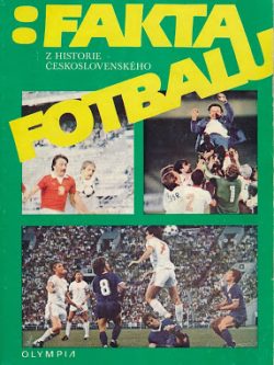 FAKTA Z HISTORIE ČESKOSLOVENSKÉHO FOTBALU