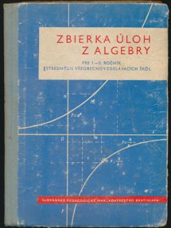 ZBIERKA ÚLOH Z ALGEBRY