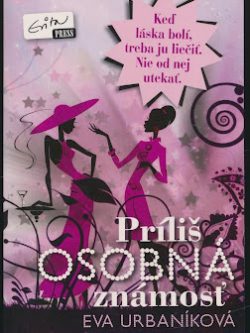 PRÍLIŠ OSOBNÁ ZNÁMOSŤ
