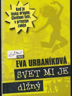 SVET MI JE DLŽNÝ