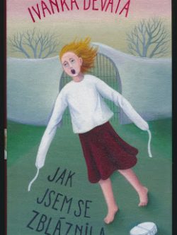 JAK JSEM SE ZBLÁZNILA