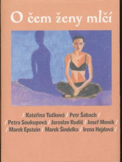 O ČEM ŽENY MLČÍ