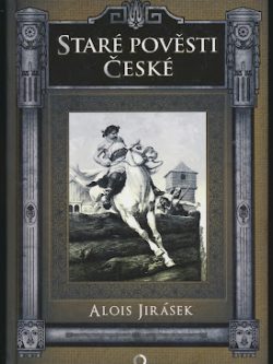 STARÉ POVĚSTI ČESKÉ