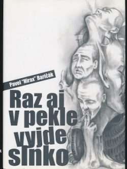 RAZ AJ V PEKLE VYJDE SLNKO