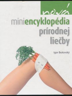 NOVÁ MINIENCYKLOPÉDIA PRÍRODNEJ LIEČBY