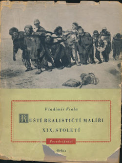RUŠTÍ REALISTIČTÍ MALÍŘI XIX. STOLETÍ