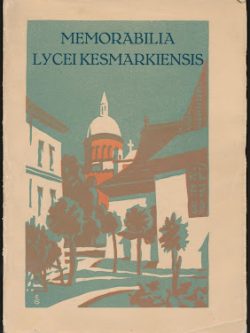 MEMORABILIA LYCEI KESMARKIENSIS