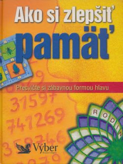 AKO SI ZLEPŠIŤ PAMÄŤ