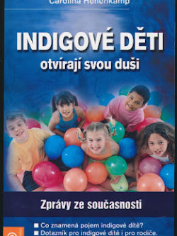 INDIGOVÉ DĚTI OTVÍRAJÍ SVOU DUŠI