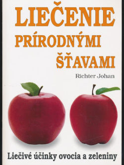 LIEČENIE PRÍRODNÝMI ŠŤAVAMI