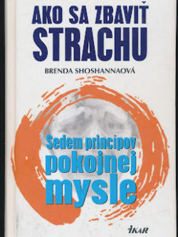AKO SA ZBAVIŤ STRACHU