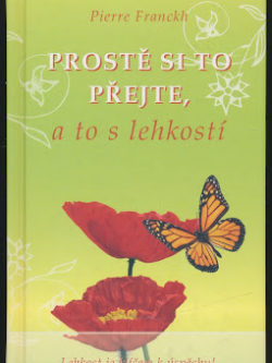 PROSTĚ SI TO PŘEJTE, A TO S LEHKOSTÍ