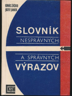 SLOVNÍK NESPRÁVNYCH A SPRÁVNYCH VÝRAZOV