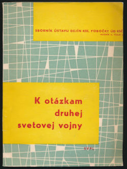 K OTÁZKAM DRUHEJ SVETOVEJ VOJNY