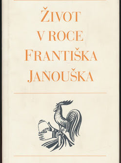 ŽIVOT V ROCE FRANTIŠKA JANOUŠKA