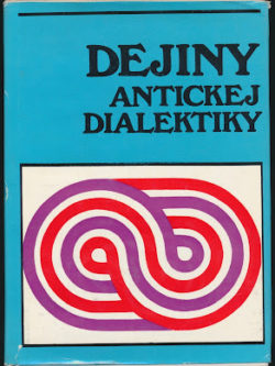 DEJINY ANTICKEJ DIALEKTIKY
