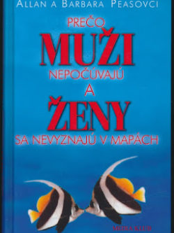 PREČO MUŽI NEPOČÚVAJÚ A ŽENY SA NEVYZNAJÚ V MAPÁCH