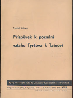 PŘÍSPĚVEK K POZNÁNÍ VZTAHU TYRŠOVA K TAINOVI