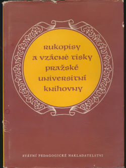 RUKOPISY A VZÁCNÉ TISKY UNIVERSITNÍ KNIHOVNY