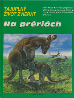 TAJUPLNÝ ŽIVOT ZVIERAT NA PRÉRIÁCH