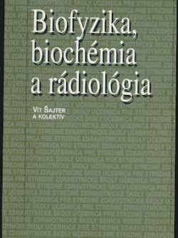 BIOFYZIKA, BIOCHÉMIA A RÁDIOLÓGIA