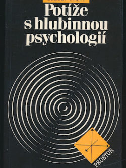 POTÍŽE S HLUBINNOU PSYCHOLOGIÍ