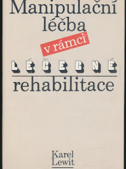 MANIPULAČNÍ LÉČBA V RÁMCI LÉČEBNÉ REHABILITACE