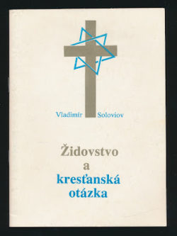ŽIDOVSTVO A KRESŤANSKÁ OTÁZKA