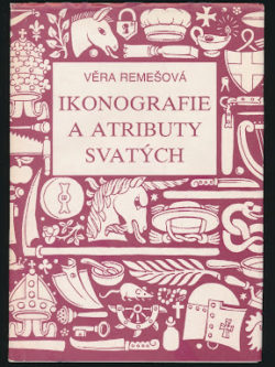 IKONOGRAFIE A ATRIBUTY SVATÝCH
