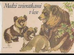 MEDZI ZVIERATKAMI V LESE