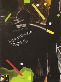 POĽOVNÍCKE TRAGÉDIE