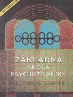 ZÁKLADNÁ ŠKOLA PSYCHOTRONIKY