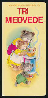ZLATOVLÁSKA A TRI MEDVEDE