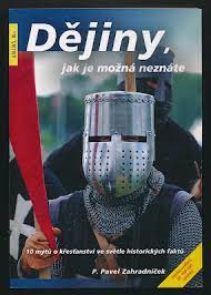 DĚJINY, JAK JE MOŽNÁ NEZNÁTE