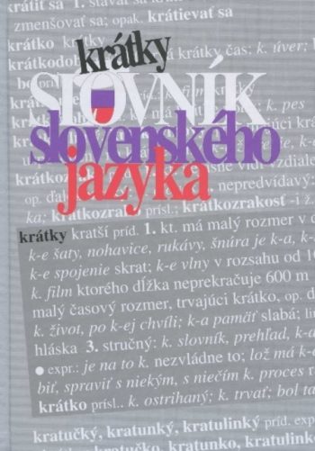KRÁTKY SLOVNÍK SLOVENSKÉHO JAZYKA