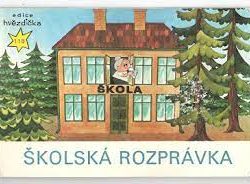 ŠKOLSKÁ ROZPRÁVKA